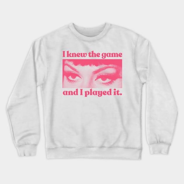 I Knew The Game And I Played It Crewneck Sweatshirt by DankFutura